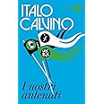 I nostri antenati: Il visconte dimezzato-Il barone rampante-Il ...