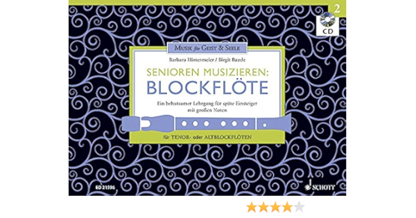 Senioren Musizieren Blockflote Ein Behutsamer Lehrgang Fur Spate Einsteiger Mit Grossen Noten Band 2 Tenor Oder Alt Blockflote Lehrbuch Mit Cd Amazon De Baude Birgit Hintermeier Barbara Bucher