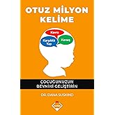 Otuz Milyon Kelime: &Ccedil;ocuğunuzun Beynini Geliştirin