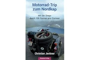 Motorrad-Trip zum Nordkap: Mit der Dnepr durch 100 Pannen ans Eismeer