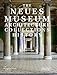 Produktbild The Neues Museum: Architecture. Collections. History