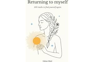 Returning to myself: 100 truths to find yourself again