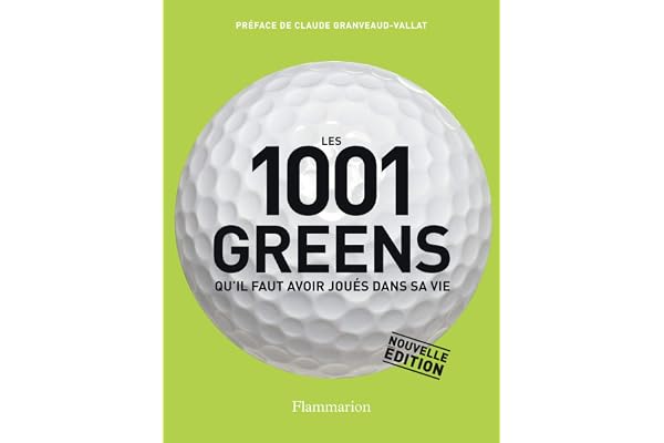 Les 1001 greens qu'il faut avoir joués dans sa vie