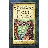 Donegal Folk Tales (Folk Tales: Ireland)