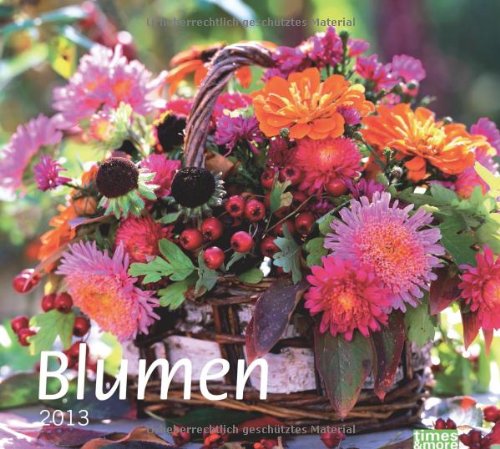 times & more Bildkalender Blumen 2013