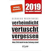 verheimlicht – vertuscht – vergessen 2019: Was 2018 nicht in der Zeitung stand