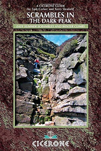 Terry SleafordScrambles in the Dark Peak: Easy Summer Scrambles and Winter Climbs (British Mountains)