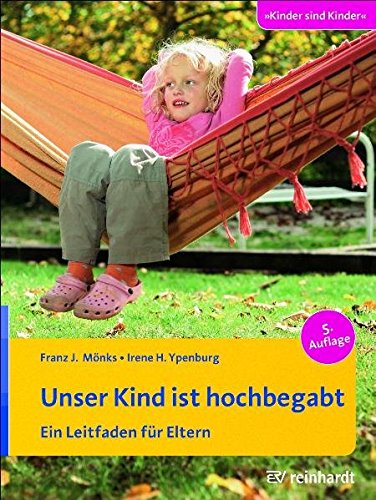 Download Unser Kind ist hochbegabt: Ein Leitfaden für Eltern (Kinder sind Kinder, Band 14) Download Unser Kind ist hochbegabt: Ein Leitfaden für Eltern (Kinder sind Kinder, Band 14)