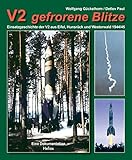 Image de V2 gefrorene Blitze: Einsatzgeschichte der V2 aus Eifel, Hunsrück und Westerwald