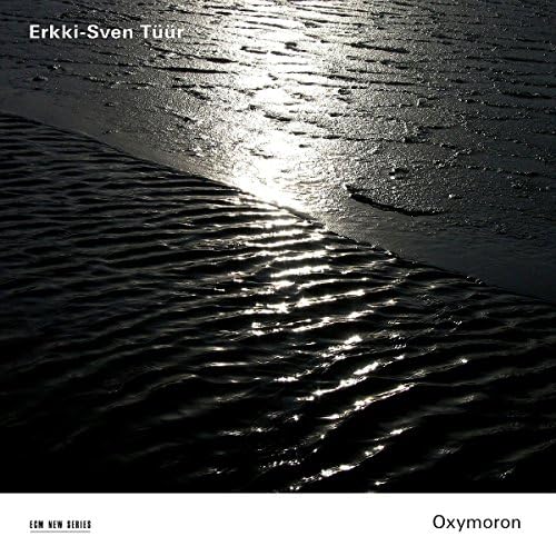 Erkki-Sven Tuur: Oxymoron