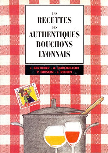 Download Les recettes des authentiques bouchons lyonnais Download Les recettes des authentiques bouchons lyonnais