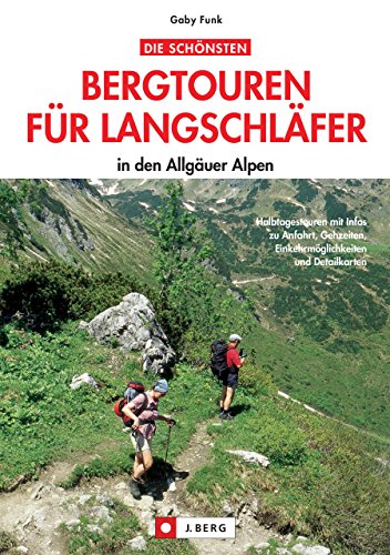 Download Die schönsten Bergtouren für Langschläfer in den Allgäuer Alpen: 30 kurze, erlebnisreiche, oft kindergerechte Wanderungen rund um Tannheimer Tal, Sonthofen, Balderschwang und Oberstdorf. Download Die schönsten Bergtouren für Langschläfer in den Allgäuer Alpen: 30 kurze, erlebnisreiche, oft kindergerechte Wanderungen rund um Tannheimer Tal, Sonthofen, Balderschwang und Oberstdorf.