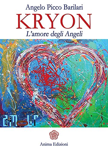 Kryon - l'Amore degli Angeli Kryon - l'Amore degli Angeli