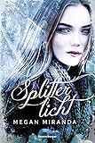 Splitterlicht by Megan Miranda, Ingrid Ickler