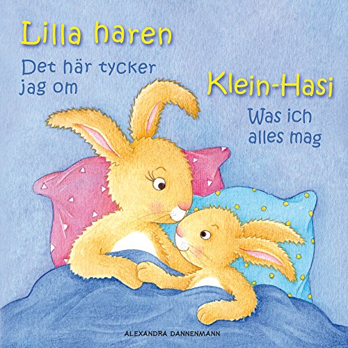Download <br /><br />Klein Hasi - Was ich alles mag, Lilla haren - Det här tycker jag om - Bilderbuch Deutsch-Schwedisch (zweisprachig/bilingual) ab 2 Jahren (Klein Hasi - ... (zweisprachig/bilingual)) Download Klein Hasi - Was ich alles mag, Lilla haren - Det här tycker jag om - Bilderbuch Deutsch-Schwedisch (zweisprachig/bilingual) ab 2 Jahren (Klein Hasi - ... (zweisprachig/bilingual))