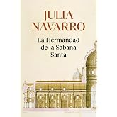 La hermandad de la S&aacute;bana Santa (Julia Navarro)