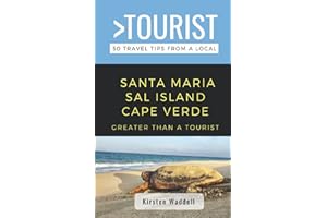 Greater Than a Tourist-Santa Maria Sal Island Cape Verde: 50 Travel Tips from a Local (Greater Than a Tourist Africa)