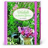 Verliebt in meinen Garten: Der Jahresplaner by 