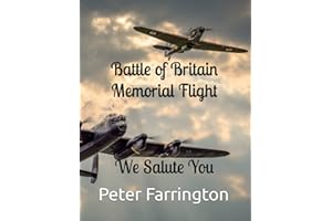 Battle of Britain Memorial Flight: We Salute You (Aviation Photography Books)
