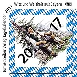 Image de Turmschreiber Tageskalender 2017: Witz und Weisheit aus Bayern