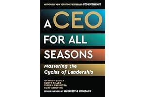 A CEO for All Seasons: Mastering the Cycles of Leadership