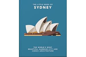 The Little Book of Sydney: The World's Most Beautiful Harbour City and Iconic Architecture: 4