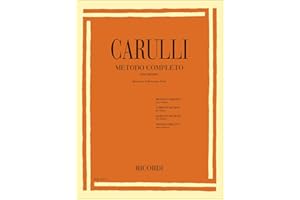 Carulli Metodo Completo per Chitarra Classica | Volume Didattico Progressivo con Esercizi Tecnici e Studi Musicali | Spartito per Principianti e Studenti | Libro di Musica per Chitarristi e Insegnanti