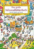 Cover zum Buch Das große Wimmelbilderbuch: Durch Sta...