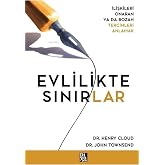 Evlilikte Sınırlar - İlişkileri Onaran ya da Bozan Tercihleri Anlamak