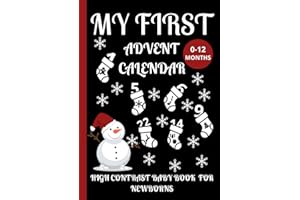 My First Advent Calendar: High Contrast Book for Newborns with Black & White Christmas Pictures to Develop Eyesight and Visual Sensory Stimulation/First Christmas Gift (High Contrast Baby Book)
