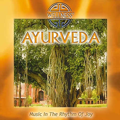 Ayurveda - Music In The Rhythm Of Joy
