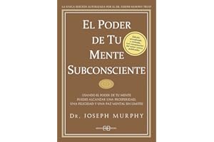 El poder de tu mente subconsciente / The Power of Your Subconscious Mind: Simplemente usando el poder de tu mente subconsciente puedes alcanzar una ... Peace & Prosperity of Your Subconscious Mind