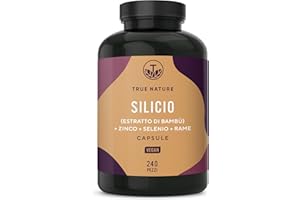SILICIO ad alto dosaggio - 240 capsule (500mg organico dose giornaliera) - integratore estratto dal bambù indiano - incluse vitamine per capelli - zinco, selenio e rame - TRUE NATURE