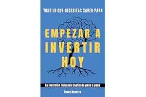 Todo lo que necesitas saber para empezar a invertir hoy: La inversión indexada explicada paso a paso