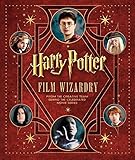 Image de Harry Potter Film Wizardry: From the Creative Team Behind the Celebrated Movie Series
