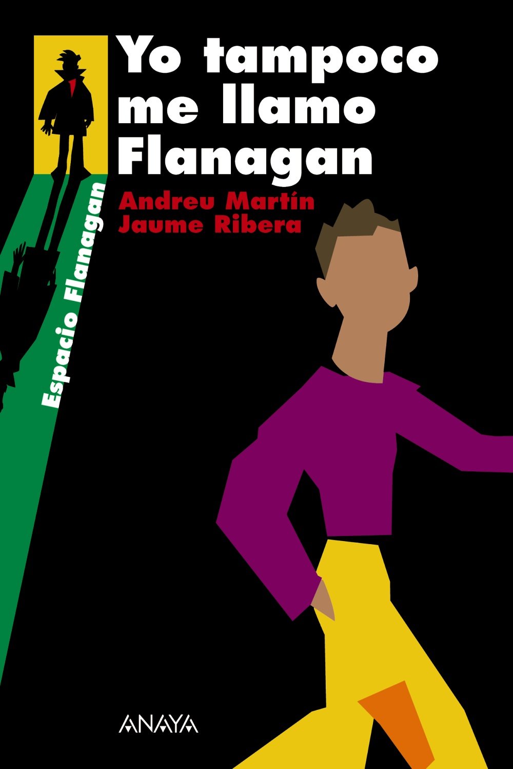 Yo tampoco me llamo Flanagan: Serie Flanagan, 9 - Flanagan)