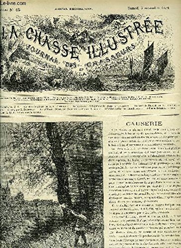 LA CHASSE ILLUSTREE N° 45 Causerie par E.B. - question de pièges par Clotomont - le braconnier et le permis de chasse par Lallemand - la mort de Picoulet par Lavigerie - la chasse à travers les ages par Bellecroix - un pêcheur féroce par Decinthel . en ligne LA CHASSE ILLUSTREE N° 45 Causerie par E.B. - question de pièges par Clotomont - le braconnier et le permis de chasse par Lallemand - la mort de Picoulet par Lavigerie - la chasse à travers les ages par Bellecroix - un pêcheur féroce par Decinthel . en ligne