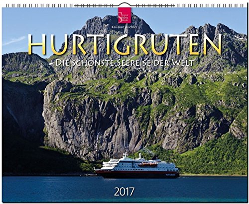 HURTIGRUTEN - Die schönste Seereise der Welt - Original Stürtz-Kalender 2017 - Großformat-Kalender 60 x 48 cm