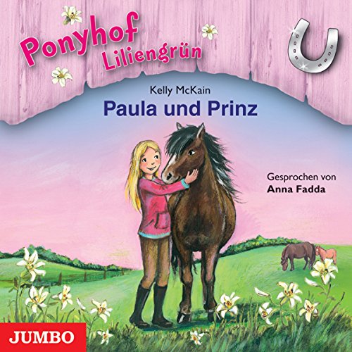 Paula und Prinz (Ponyhof Liliengrün 2)
