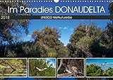 Das Paradies Donaudelta (Wandkalender 2018 DIN A3 quer): Das Donaudelta - UNESCO Weltnaturerbe seit 1991 - beheimatet unzählige Tier- und ... ... [Apr 11, 2017] Photo4emotion.com, k.A. by 