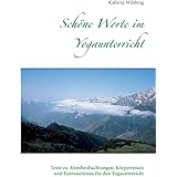 Schöne Worte im Yogaunterricht: Texte zu Atembeobachtungen, Körperreisen und Fantasiereisen für den Yogaunterricht