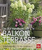  Das BLV Handbuch Balkon Terrasse: Gestaltungsideen für alle Jahreszeiten