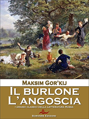 Il burlone - L'angoscia di [Gorkij, Maksim]
