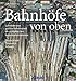 Produktbild Bildband Eisenbahn in Deutschland von oben: Luftbilder Bahnhöfe, Luftbilder Bahnhöfe und Eisenbahnstrecken