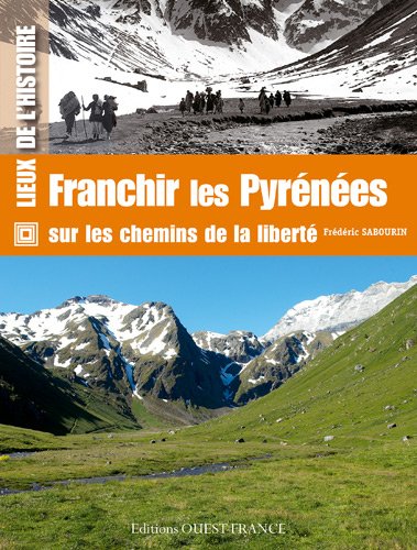 couverture de : Franchir les Pyr&eacute;n&eacute;es