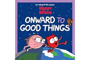 Heart and Brain: Onward to Good Things!: A Heart and Brain Collection (Volume 4)