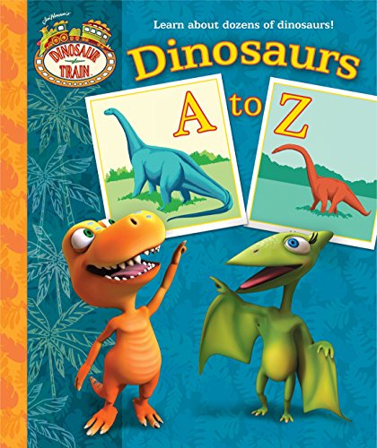 Dinosaurs A to Z (Dinosaur Train)