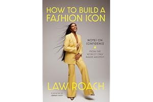 How to Build a Fashion Icon: Notes on Confidence from the World’s Only Image Architect