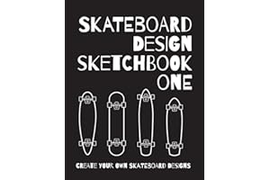 Skateboard Design Sketchbook One: An Activity Book for Creative Kids, Teens, and Adults