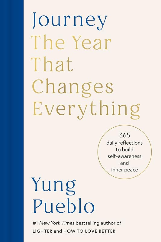 Journey: The Year That Changes Everything: 365 Daily Reflections to Build Self-Awareness and Inner Peace cover